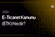 e-ticaret kanunu etk nedir
