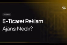 e-ticaret reklam ajansı nedir